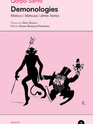 Demonologies. Mateus i Mateusa, i altres textos